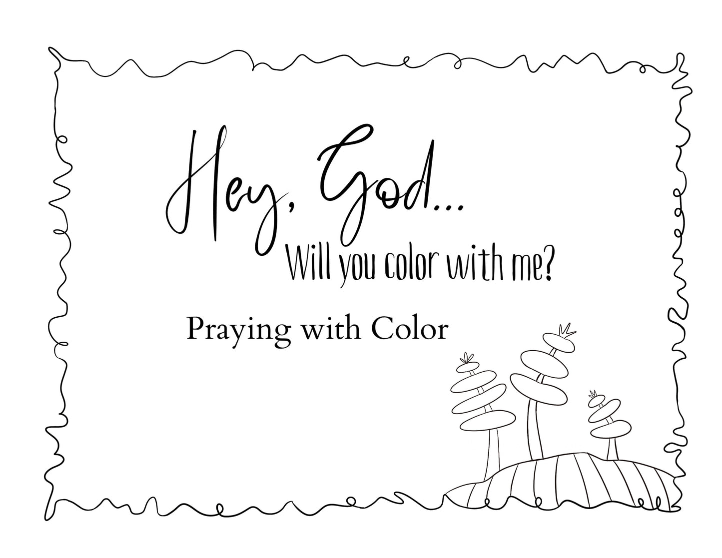 Hey God... Will you color with me? Praying with color